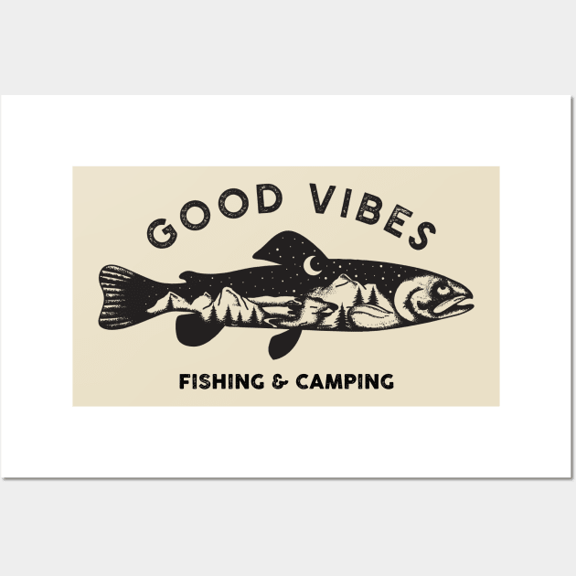 Good Vibes Fishing & Camping Wall Art by TipsyCurator